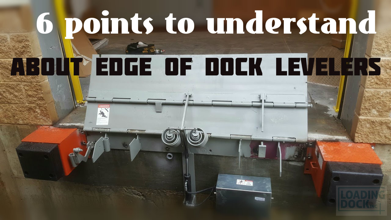 6 Points to Understand About Edge of Dock Levelers